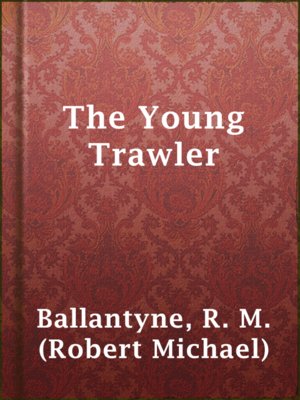 cover image of The Young Trawler